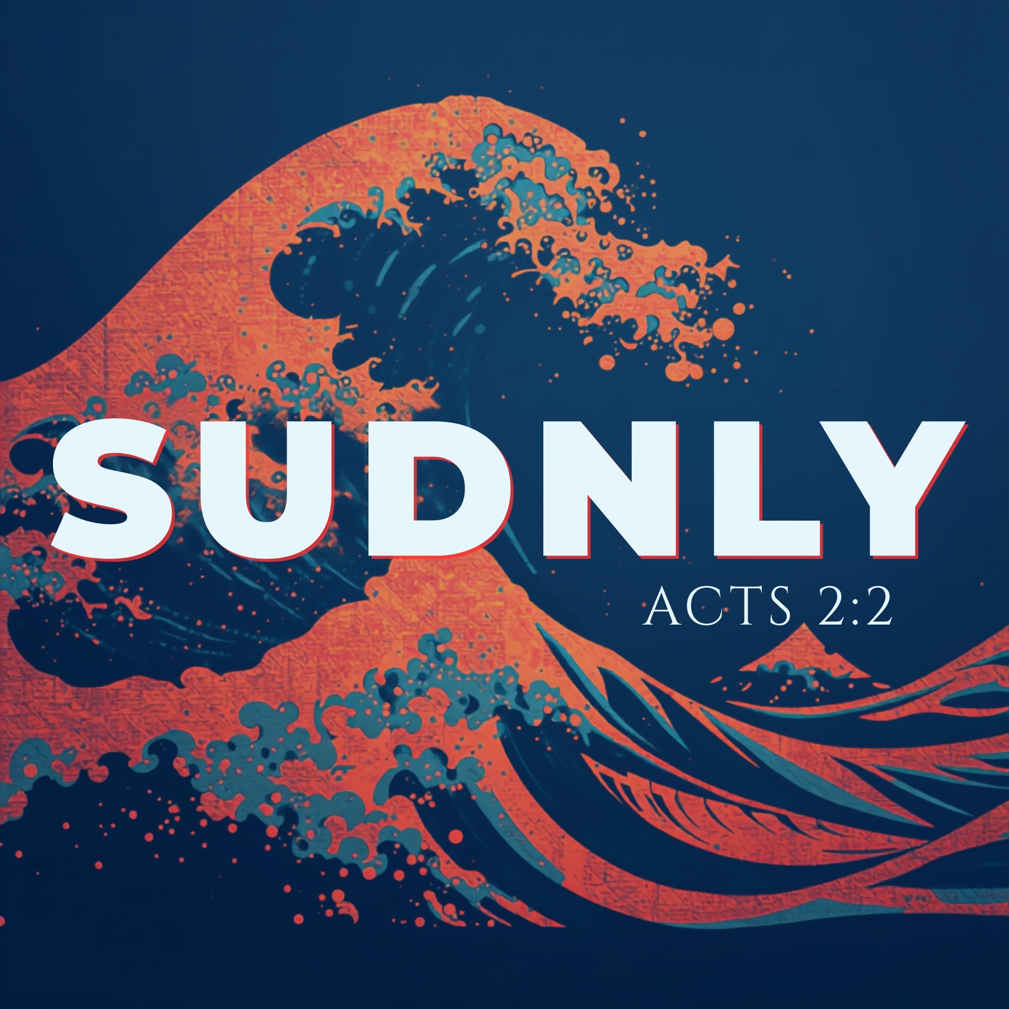 SUDNLY — Acts 2:2